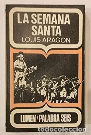 Libros: LA SEMANA SANTA - Louis Aragon - Foto 1