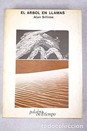 Libros: EL &Aacute;RBOL EN LLAMAS - Alan Sillitoe - Foto 1