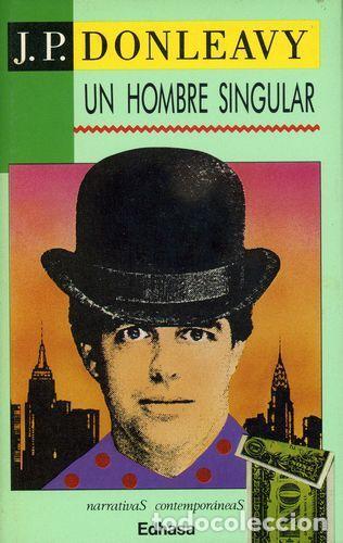 Libros: UN HOMBRE SINGULAR - J.P. Donleavy - Foto 1