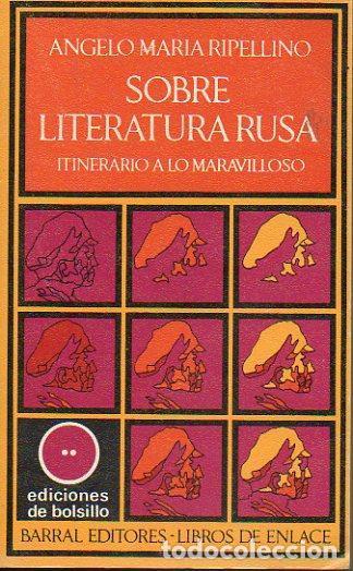 Libri di seconda mano: SOBRE LITERATURA RUSA. ITINERARIO A LO MARAVILLOSO - Angelo Mar&iacute;a Ripellino