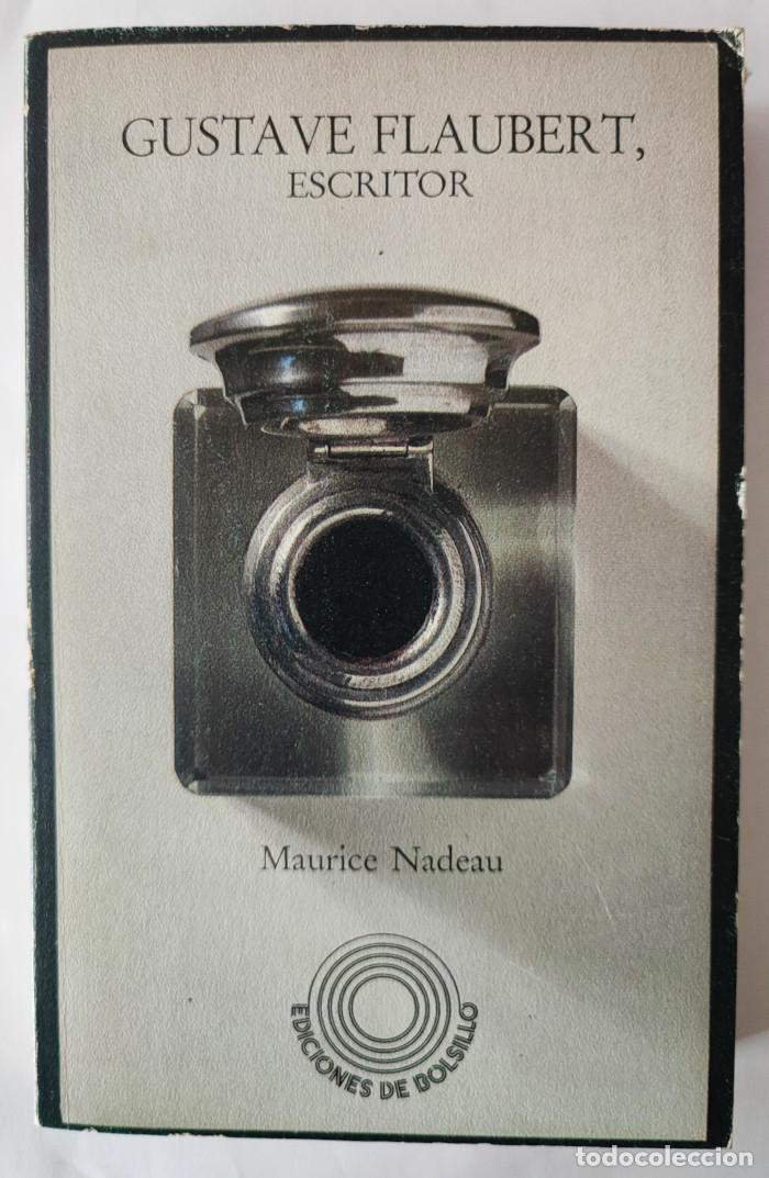 Libros: GUSTAVE FLAUBERT, ESCRITOR - Maurice Nadeau - Foto 1
