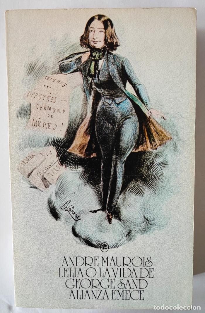 Libros: L&Eacute;LIA O LA VIDA DE GEORGE SAND - Andre Maurois - Foto 1
