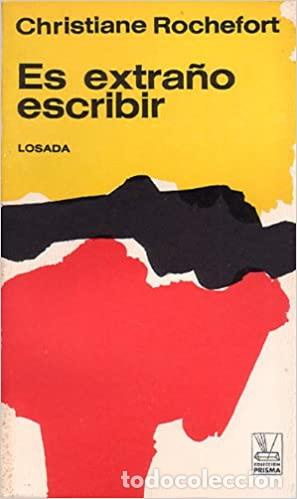 Libros: ES EXTRA&Ntilde;O ESCRIBIR - Christiane Rochefort - Foto 1