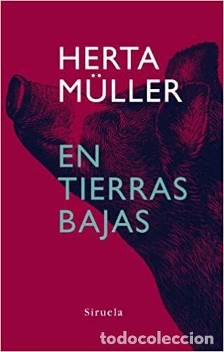 Libros: EN TIERRAS BAJAS - Herta Muller - Foto 1