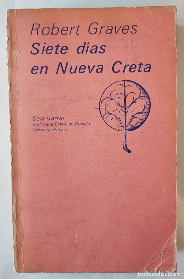 Libros: SIETE D&Iacute;AS EN NUEVA CRETA - Robert Graves - Foto 1