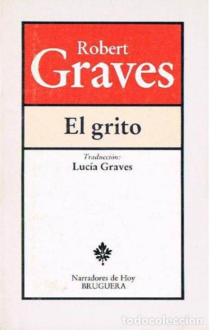 Libros: EL GRITO - Robert Graves - Foto 1
