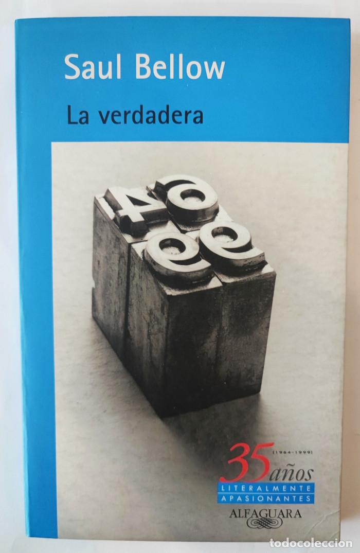Libros: LA VERDADERA - Saul Bellow - Foto 1