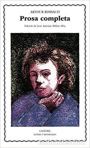 Libros: PROSA COMPLETA. ARTHUR RIMBAUD - Arthur Rimbaud - Foto 1