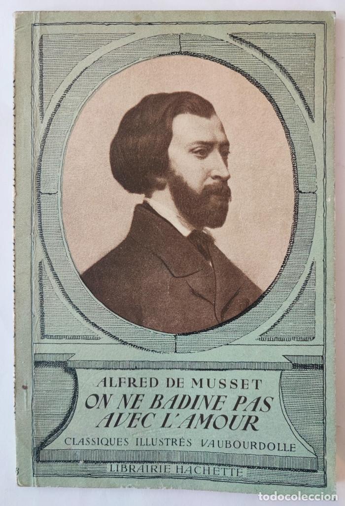 Libros: ON NE BADINE PAS AVEC LAMOUR - Alfred De Musset - Foto 1