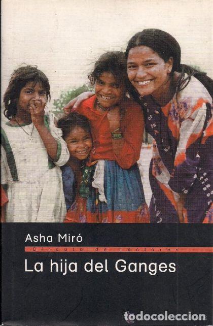 Libros: LA HIJA DEL GANGES - Asha Miro - Foto 1
