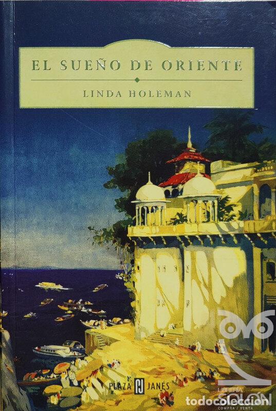 Libros: El sue&ntilde;o de Oriente - Linda Holeman - Foto 1