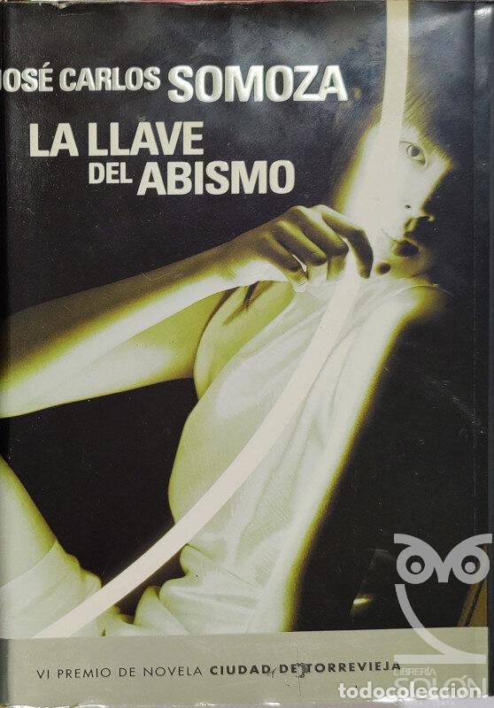 Libros: La llave del abismo - Jos&eacute; Carlos Somoza - Foto 1