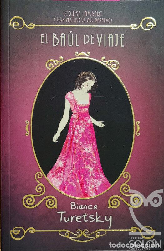 Libros: Louise Lambert y los vestidos del pasado - El ba&uacute;l de viaje - Bianca Turetsky - Foto 1