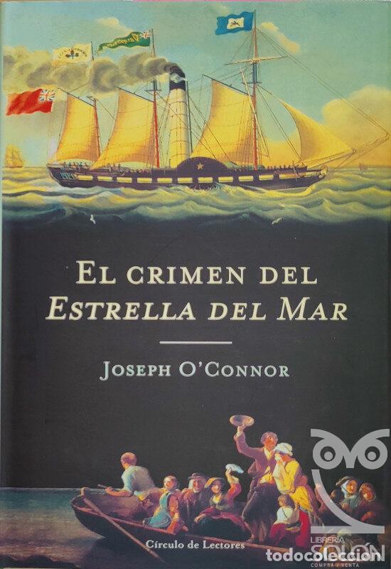 Libros: El crimen del Estrella del Mar - Joseph Oconnor - Foto 1