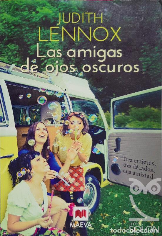 Libros: Las amigas de ojos oscuros - Judith Lennox - Foto 1
