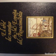 Libros: EL ARTE DE NAVEGAR EN LA ESPAÑA DEL RENACIMIENTO - LÓPEZ PIÑERO, JOSÉ MARÍA