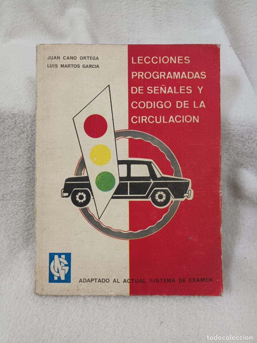 Libros: LECCIONES PROGRAMADAS DE SE&Ntilde;ALES Y C&Oacute;DIGO DE LA CIRCULACI&Oacute;N. JUAN CANO Y LUIS MARTOS (1974) - Foto 1
