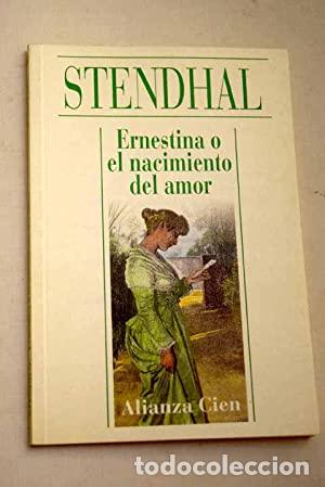 Libros: ERNESTINA O EL NACIMIENTO DEL AMOR - Stendhal - Foto 1