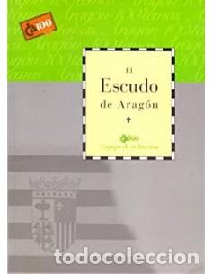 Libros: EL ESCUDO DE ARAG&Oacute;N - Equipo de Redacci&oacute;n - Foto 1