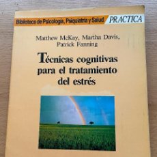 Libros: TECNICAS COGNITIVAS PARA EL TRATAMIENTO DE ESTRES, VARIOS AUTORES MARTINEZ ROCA. Lote 378077294