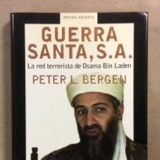 Libros: GUERRA SANTA, S.A., LA RED TERRORISTA DE OSAMA BIN LADEN. PETER L. BERGEN. GRIJALBO 2001. Lote 378096639