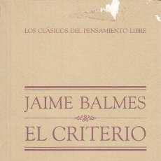 Libros: EL CRITERIO - BALMES, JAIME. Lote 378103449