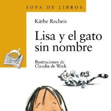 Libros: LISA Y EL GATO SIN NOMBRE - KÄTHE RECHEIS, CLAUDIA DE WECK. Lote 378104384