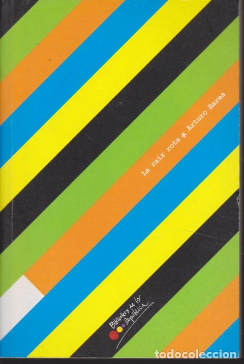 Libros: LA RAIZ ROTA - ARTURO BAREA - Foto 1