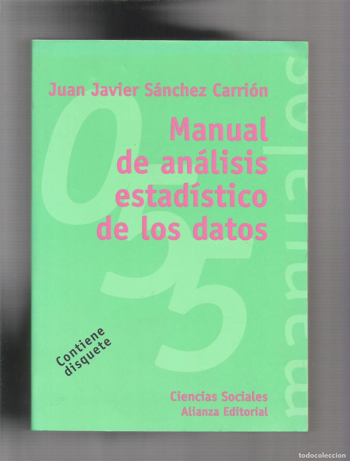 Libros: Manual de an&aacute;lisis estad&iacute;stico de los datos. - S&Aacute;NCHEZ CARRI&Oacute;N, Juan Javier: - Foto 1