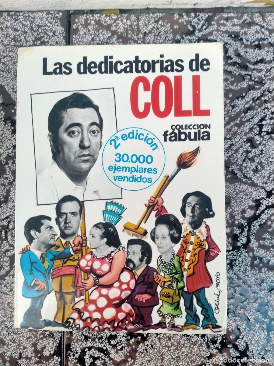 Libros: LAS DEDICATORIAS DE COLL. JOS&Eacute; LUIS COLL - Foto 1