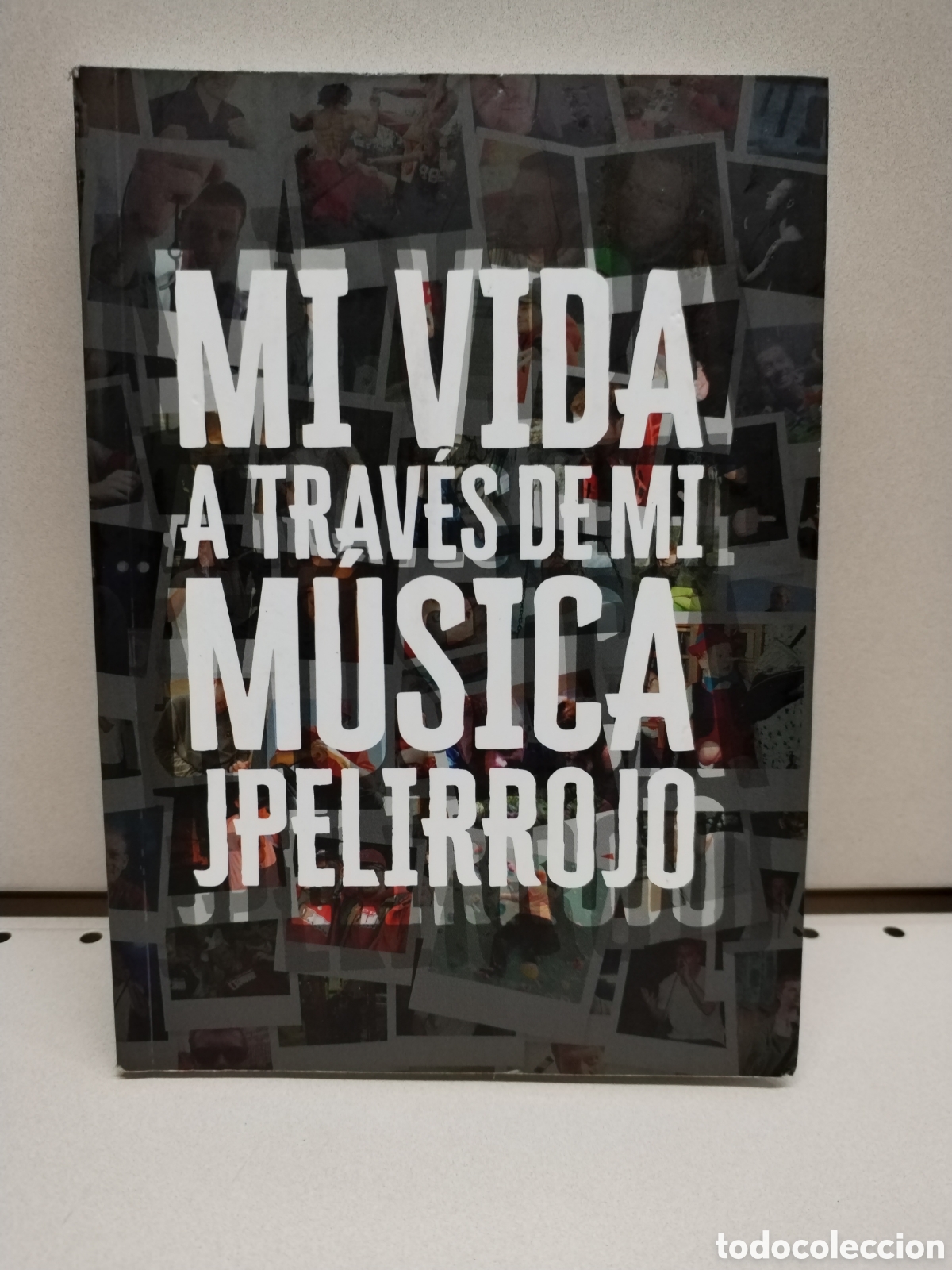 Libros: MI VIDA A TRAV&Eacute;S DE MI M&Uacute;SICA - JPELIRROJO - Foto 1