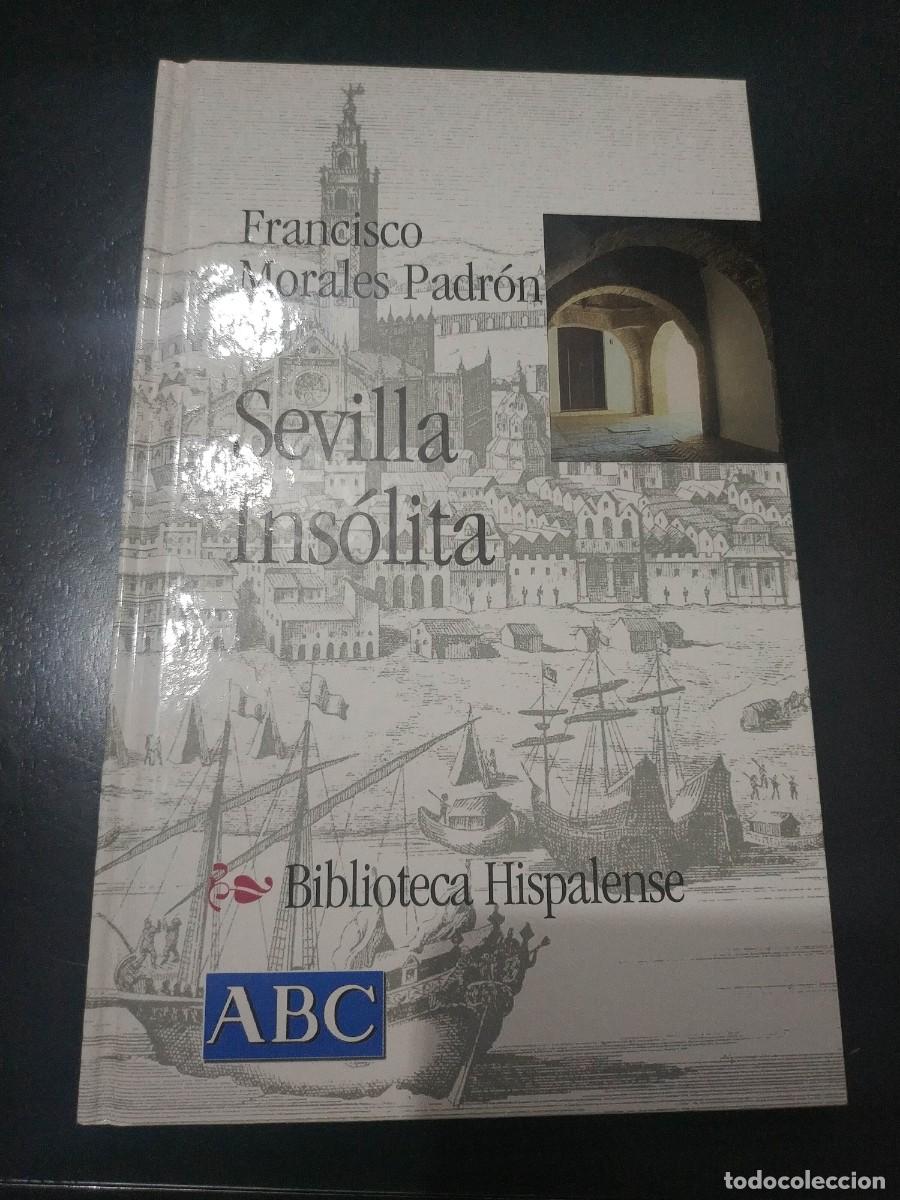 Libros: BIBLIOTECA HISPALENSE - SEVILLA INSOLITA - Foto 1