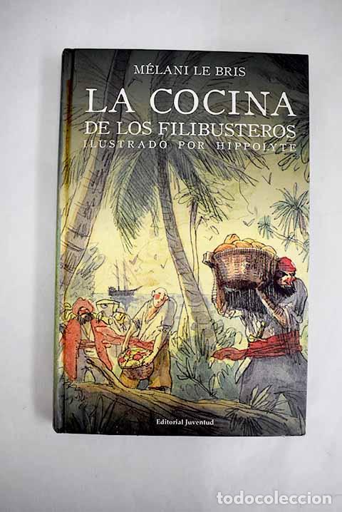 Libros: La cocina de los filibusteros.- Le Bris, M&eacute;lani - Foto 1