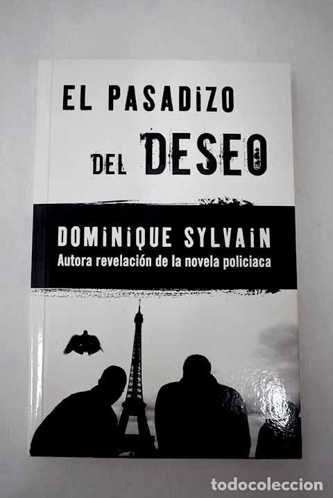 Libros: El pasadizo del deseo.- Sylvain, Dominique - Foto 1