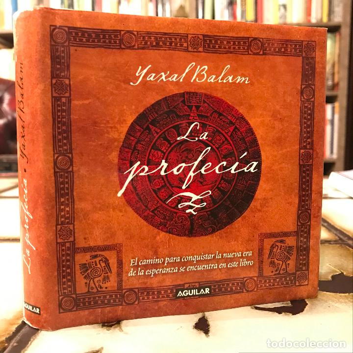 Libros: La profec&iacute;a. Yaxal Balam. PEDIDO M&Iacute;NIMO 5&euro; - Foto 1