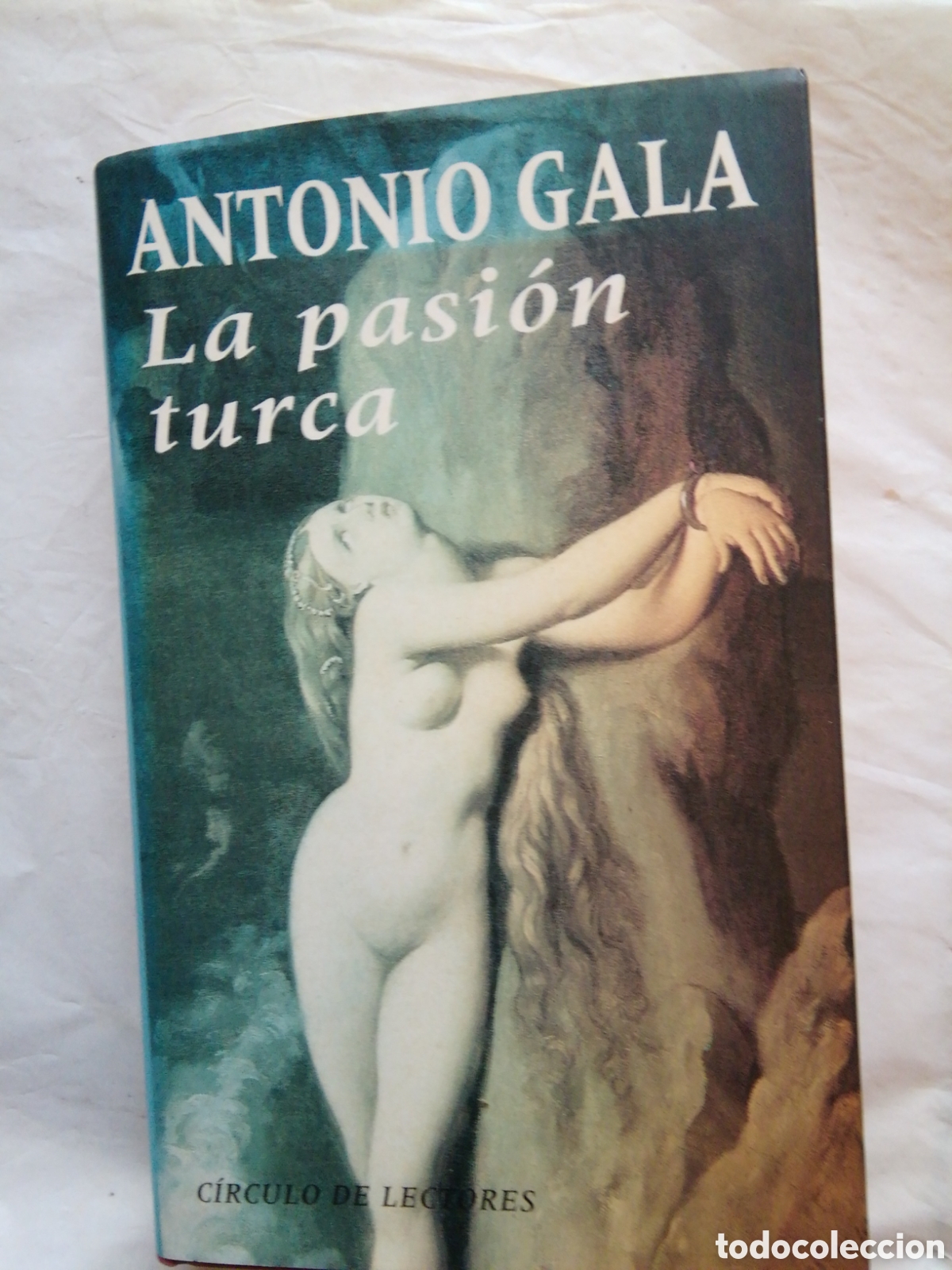 Libros: La Pasion Turca Antonio Gala - Foto 1
