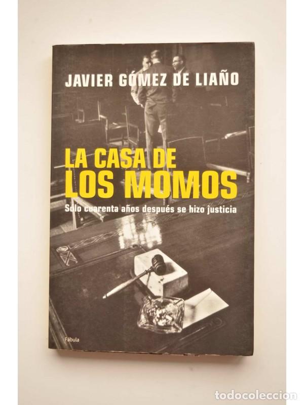 Libros: La casa de los Momos - G&Oacute;MEZ DE LIA&Ntilde;&Oacute;, Javier - Foto 1