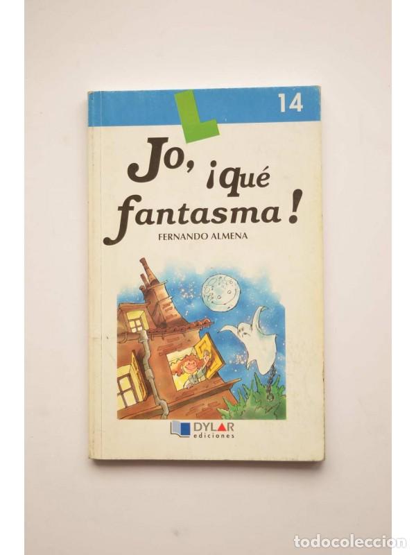 Libros: Jo, &iexcl;qu&eacute; fantasma! - ALMELA, Fernando - Foto 1