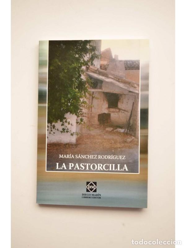 Libros: La pastorcilla - S&Aacute;NCHEZ RODR&Iacute;GUEZ, Mar&iacute;a - Dedicatoria aut&oacute;grafa de la autora - Foto 1