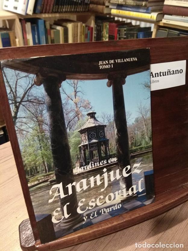 Libros: Jardines de Aranjuez El Escorial y El Pardo Tomo I - Foto 1