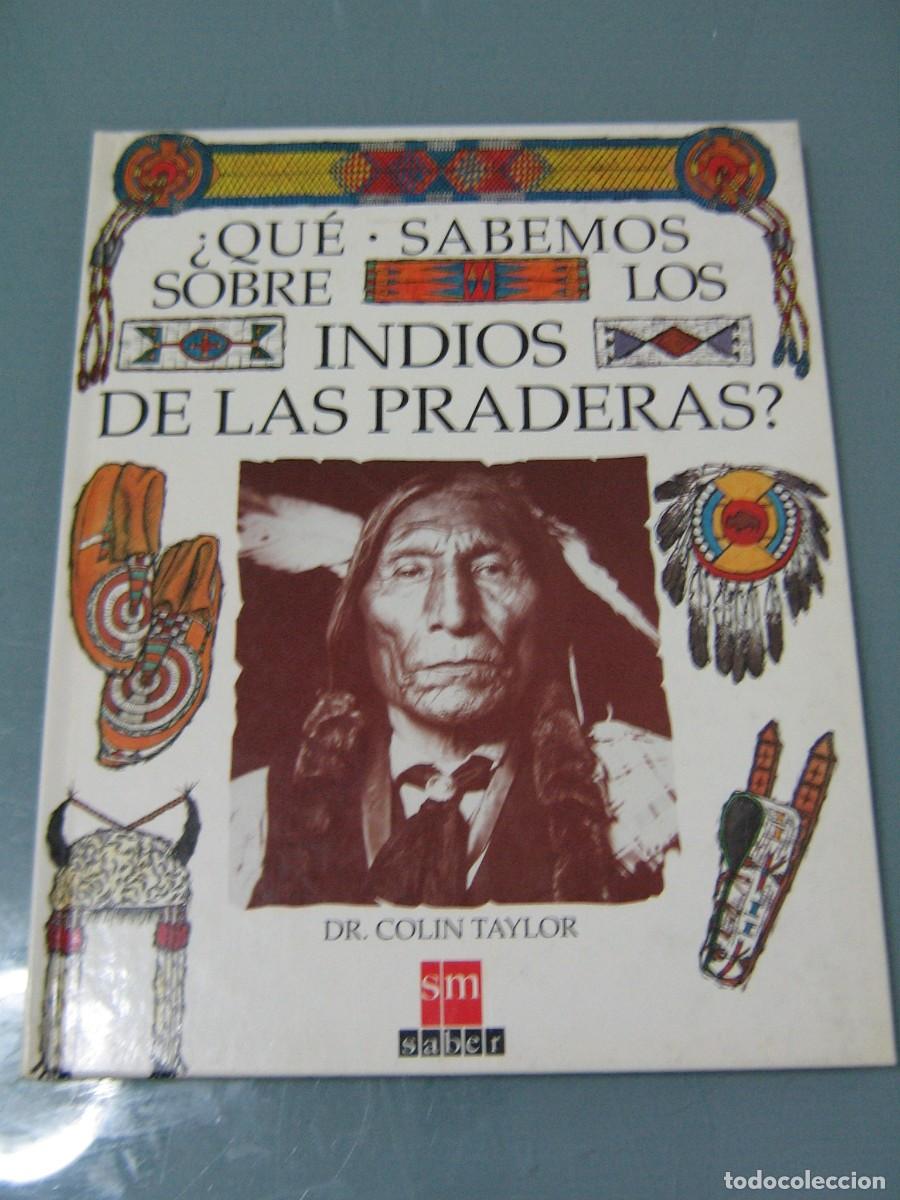Libros: &iquest;QUE SABEMOS SOBRE LOS INDIOS DE LAS PRADERAS? - Colin Taylor. sm - Foto 1