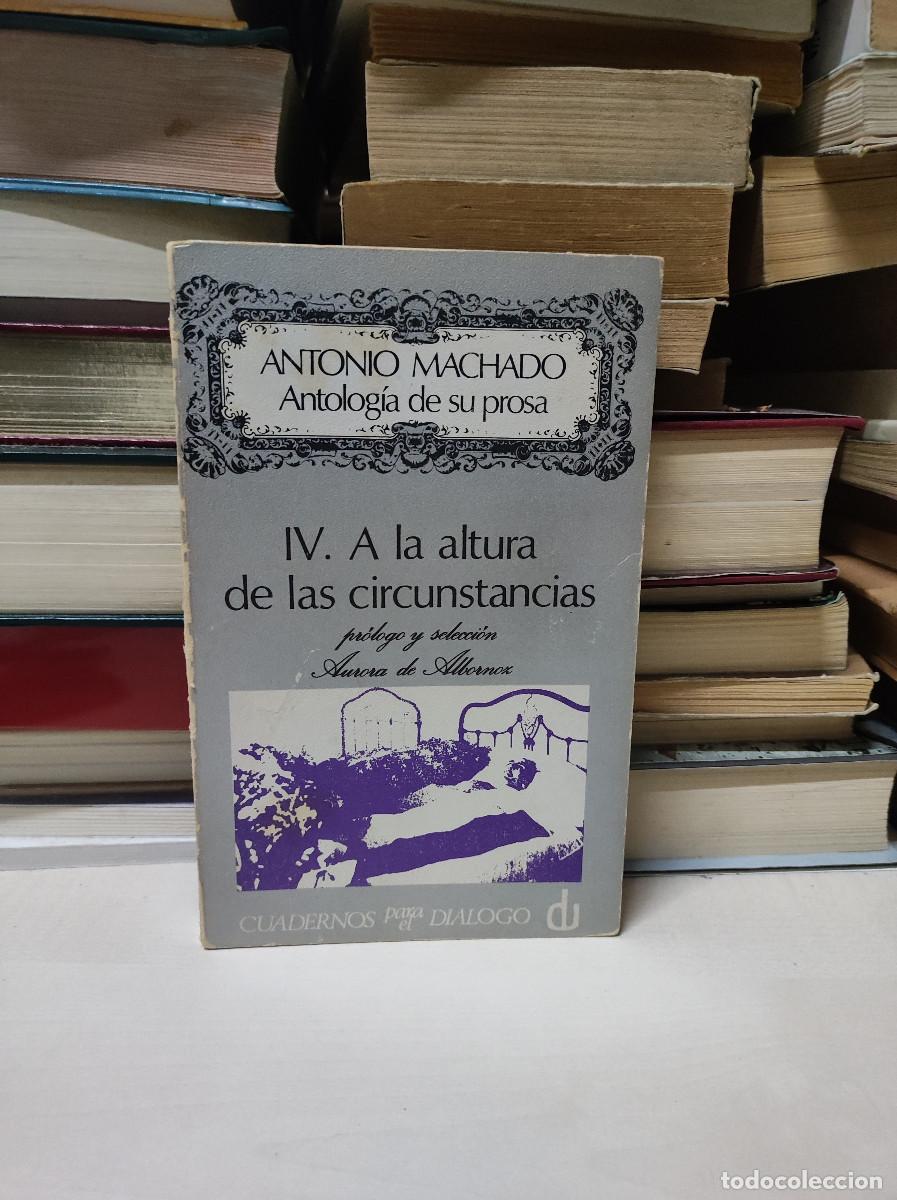 Libros: A LA ALTURA DE LAS CIRCUNSTANCIAS ANTONIO MACHADO - Foto 1