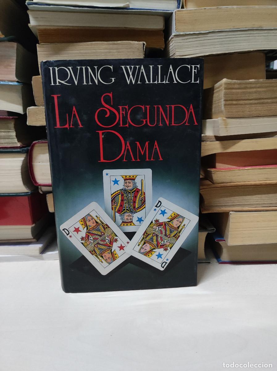 Libros: LA SEGUNDA DAMA IRVING WALLACE - Foto 1