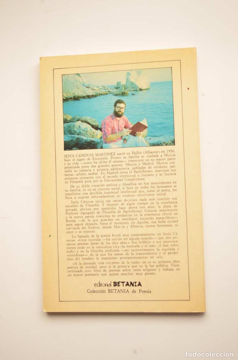 Libros: A la desnuda vida creciente de la nada - C&Aacute;NOVAS MART&Iacute;NEZ, Jes&uacute;s - Foto 4