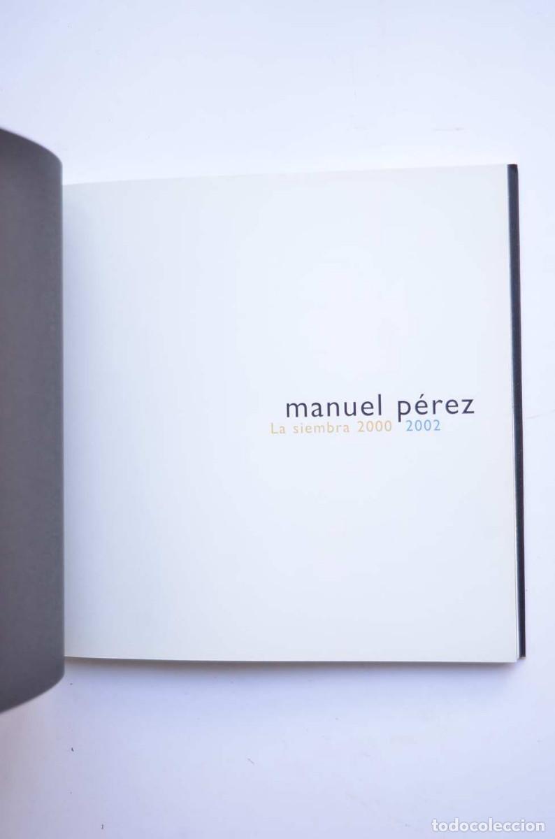 Libros: La siembra 2000 2002 - P&Eacute;REZ, Manuel - Foto 2