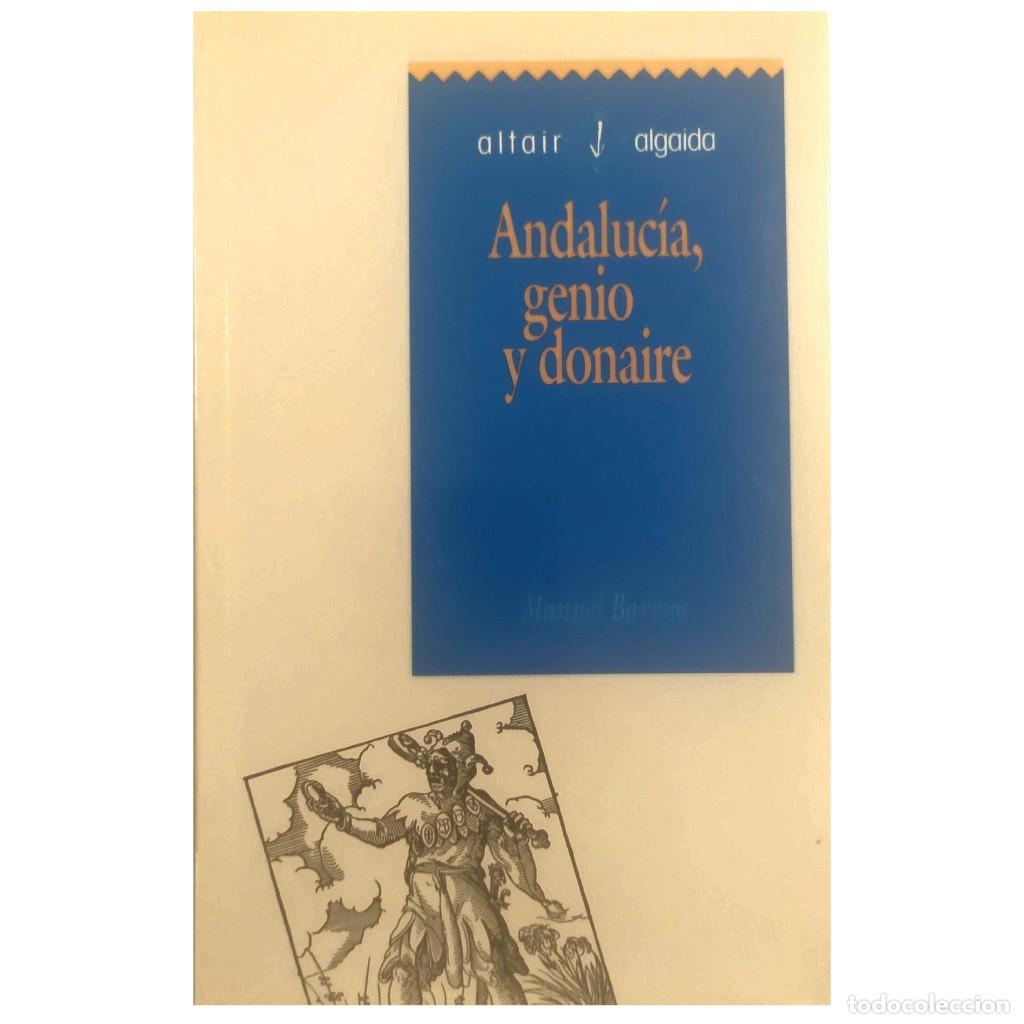 Libros: ANDALUC&Iacute;A: GENIO Y DONAIRE. Barrios, Manuel - Foto 1