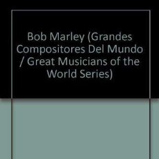 Libros: BOB MARLEY -GRANDES COMPOSITORES DEL MUNDO (GRANDES COMPOSITORES DEL MUNDO / ... (9788426335999). Lote 378923039