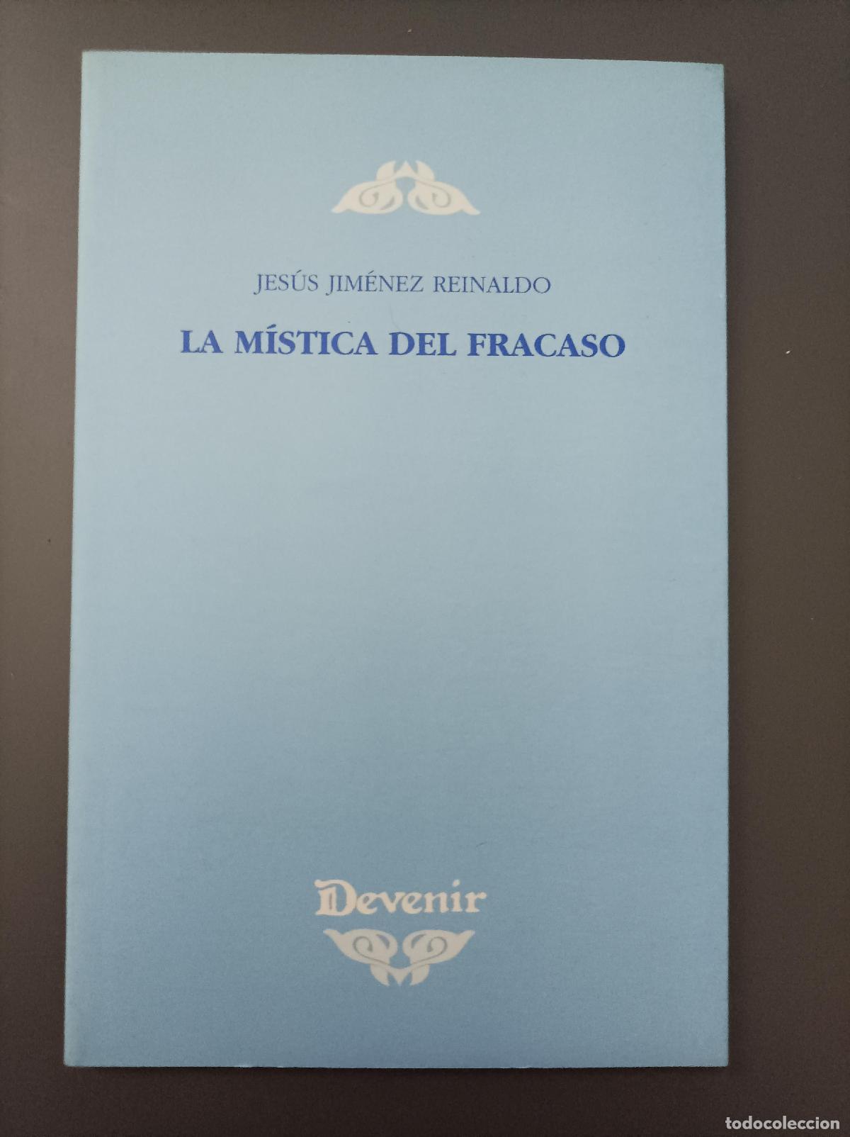 Libros: La m&iacute;stica del fracaso - Jim&eacute;nez Reinaldo, Jes&uacute;s. - Foto 1