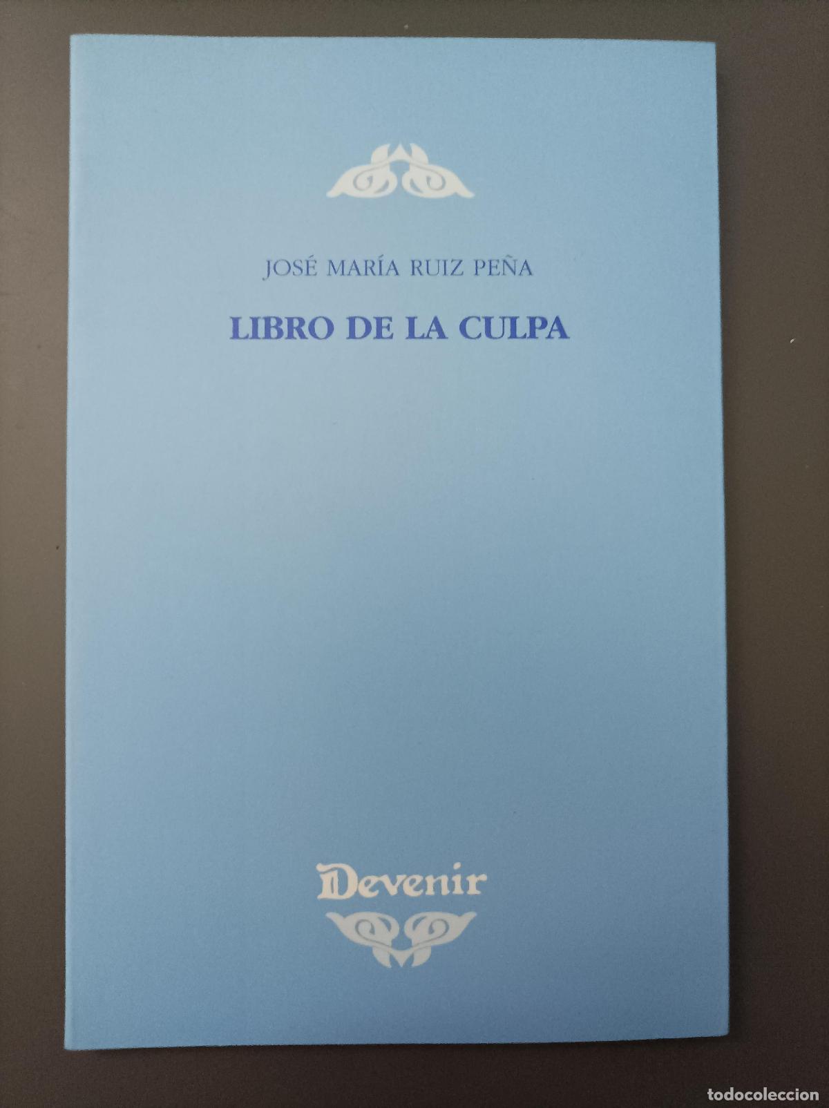 Libros: Libro de la culpa - Ruiz Pe&ntilde;a, Jos&eacute; Mar&iacute;a. - Foto 1