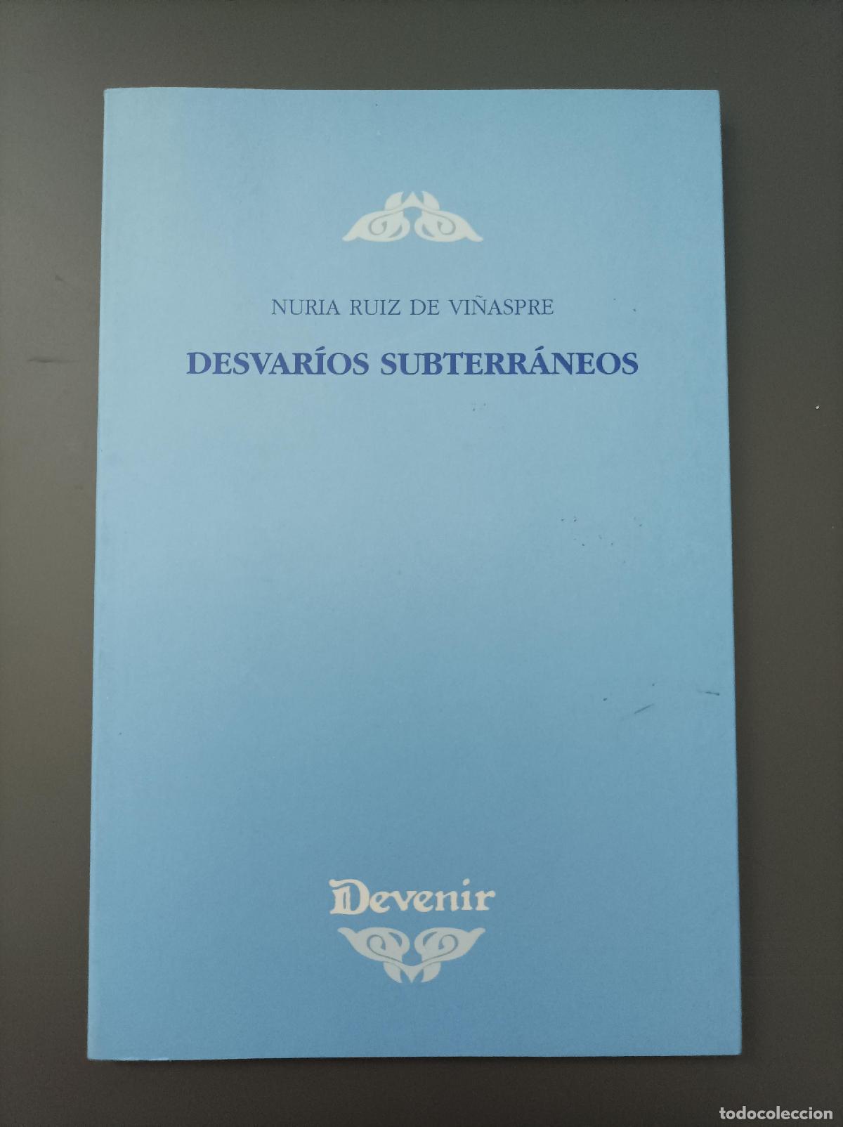 Libros: Desvar&iacute;os subterr&aacute;neos - Ruiz De Vi&ntilde;aspre, Nuria. - Foto 1